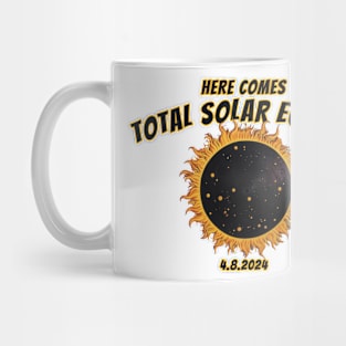 Here Comes Solar Eclipes 2024 Mug